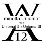 minolta Uniomat そして Uniomat 2 と Uniomat 3